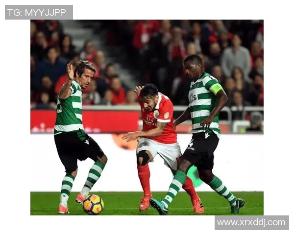 里斯本竞技与本菲卡的激烈对决揭示葡超争冠的悬念与魅力